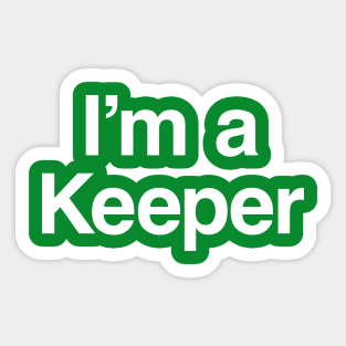 I'm a Keeper - Y2K Vibes Sticker